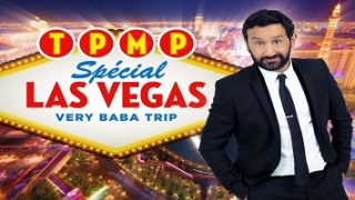 TPMP Spécial Las Vegas : Very Baba Trip, Vidéo du 21 Avril 2016