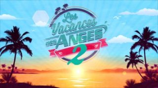Les vacances des Anges 2 – Episode 24, Vidéo du 28 Septembre 2017